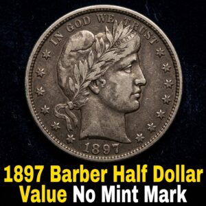 1897 Barber Half Dollar Value for Coins with No Mint Mark