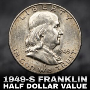 1949 S Franklin Half Dollar Value and Ultimate Collector Guide