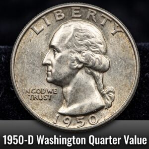 1950 D Washington Quarter Value and Price Guide for Collectors