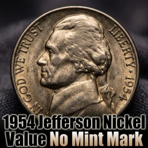 1954 Jefferson Nickel Value No Mint Mark Guide for Collectors and Investors