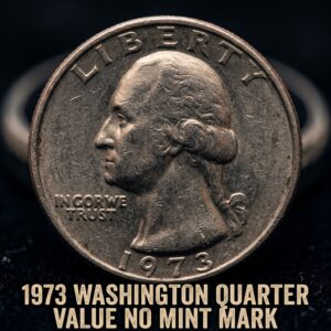 1973 Washington Quarter Value No Mint Mark Worth and Rarity Guide