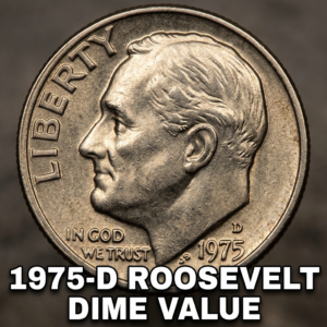 1975 D Roosevelt Dime Value and Rarity Guide for Collectors