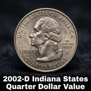 2002 D Indiana State Quarter Value and Mint Error Guide for Collectors