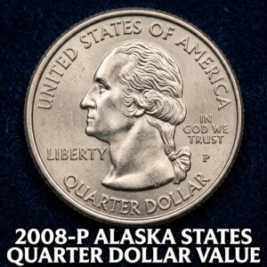 2008 P Alaska State Quarter Value and Mint Error Guide for Collectors