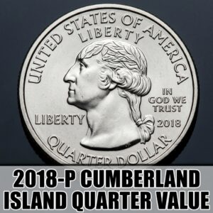 2018 P Cumberland Island Quarter Value and Detailed Identification Guide