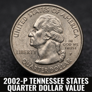 Discover the Real Market Price for a 2002 P Tennessee State Quarter