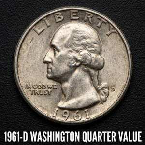 Find Out Your 1961 D Washington Quarter Value and How Much It Is Worth Today