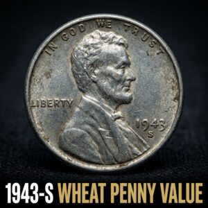 How Much is a 1943-S Wheat Penny Worth and How to Spot the Rare One