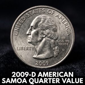 Worth of the 2009-D American Samoa Quarter and How Much Yours Is Worth Today